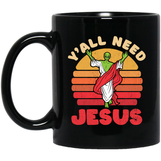Y'all Need Jesus, Retro Jesus, Alien Jesus, Retro Alien Black Mug