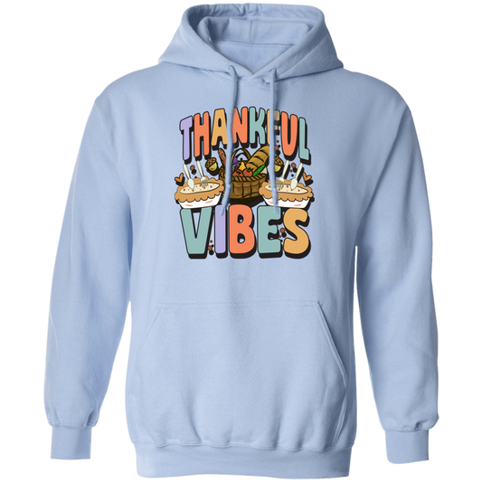 Thankful Vibes, Thanksgiving Day, Fall Vibes, Autumn Pullover Hoodie