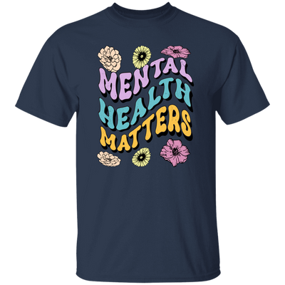 Mental Health Matters, Groovy Mental, Groovy Flower Unisex T-Shirt