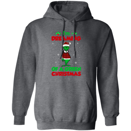 I'm Dreaming Of A Green Christmas, Funny Christmas, Merry Christmas, Trendy Chrismas Pullover Hoodie