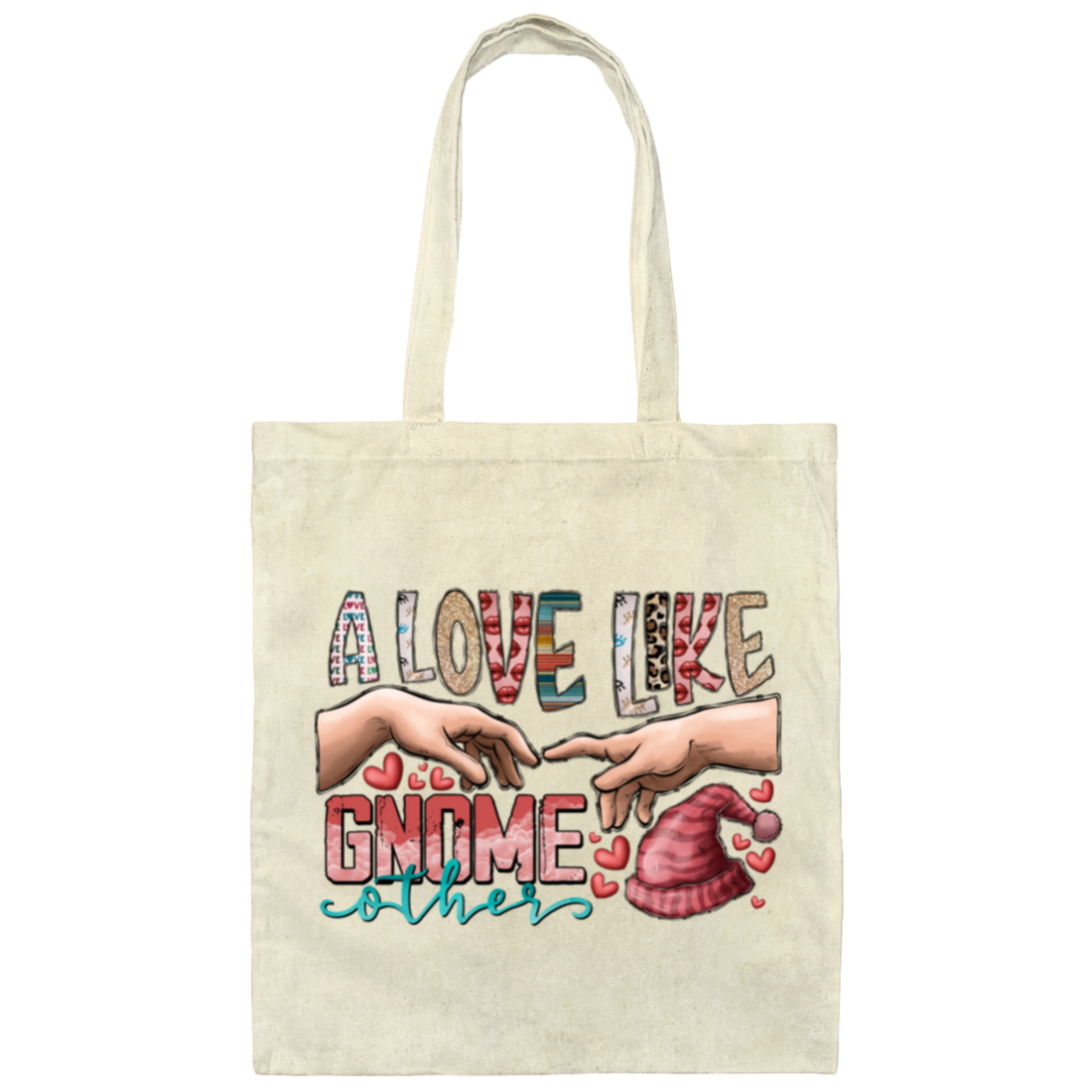 A Love Like Gnome Touch My Love Canvas Tote Bag
