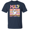 Milf Boo, Man I Love Fall, Groovy Boo, Cute Boo Unisex T-Shirt