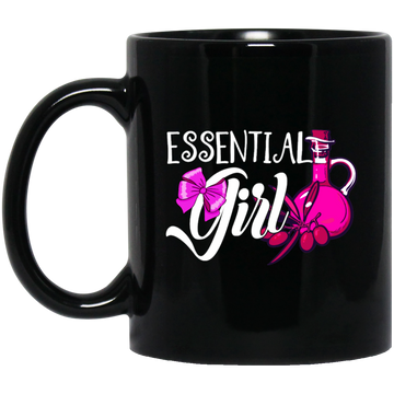 Essential Oil Girl, Lovely Girl, Best Essential Girl, My Girl, Gift For Girl Black Mug