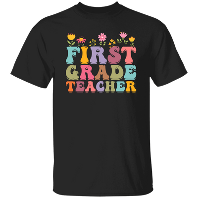 First Grade Teacher, Teacher, Groovy Style, Flower, Nursery Design Unisex T-Shirt