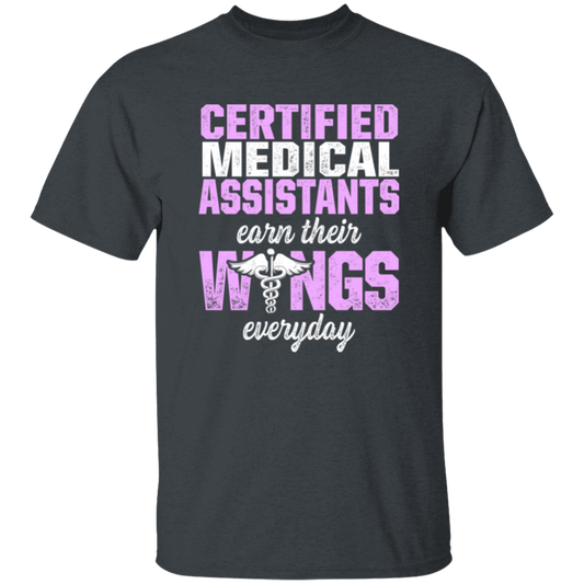 Certified Medical Assistants Earn Wings Everyday, CMA Certified, Doctor Unisex T-Shirt