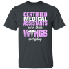 Certified Medical Assistants Earn Wings Everyday, CMA Certified, Doctor Unisex T-Shirt