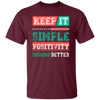 Keep It Simple Positivity Better, Retro Simple Design Unisex T-Shirt