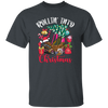 Rollin Into Christmas Little Tikes, Love Xmas Season, Christmas Gift Unisex T-Shirt