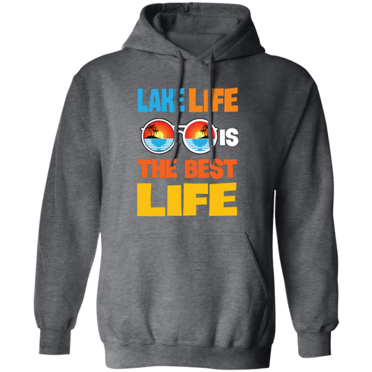 Lake Life Is The Best Life, Best Lake, Summer Vibes Pullover Hoodie