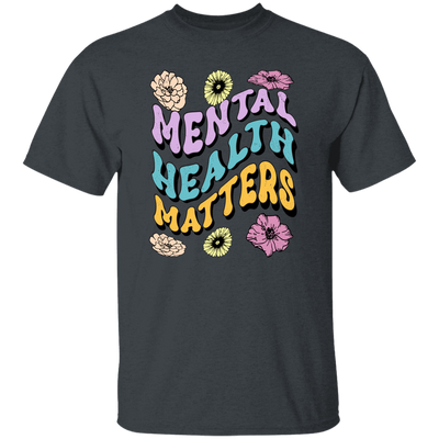 Mental Health Matters, Groovy Mental, Groovy Flower Unisex T-Shirt