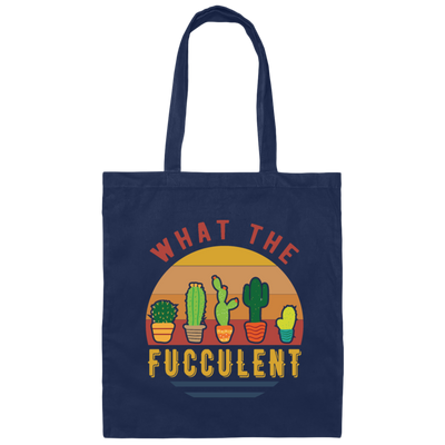 Retro What The Fucculent Succulents Cactus Plants Canvas Tote Bag