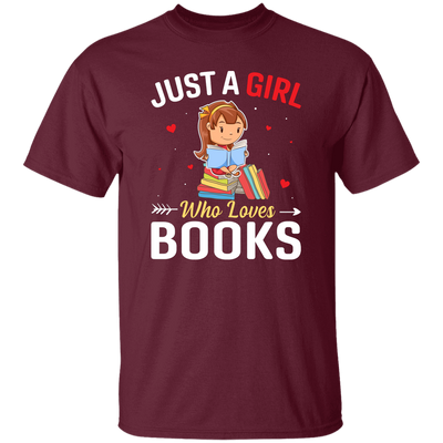 Just A Girl Who Loves Books, Bookworm, Baby Girl Unisex T-Shirt