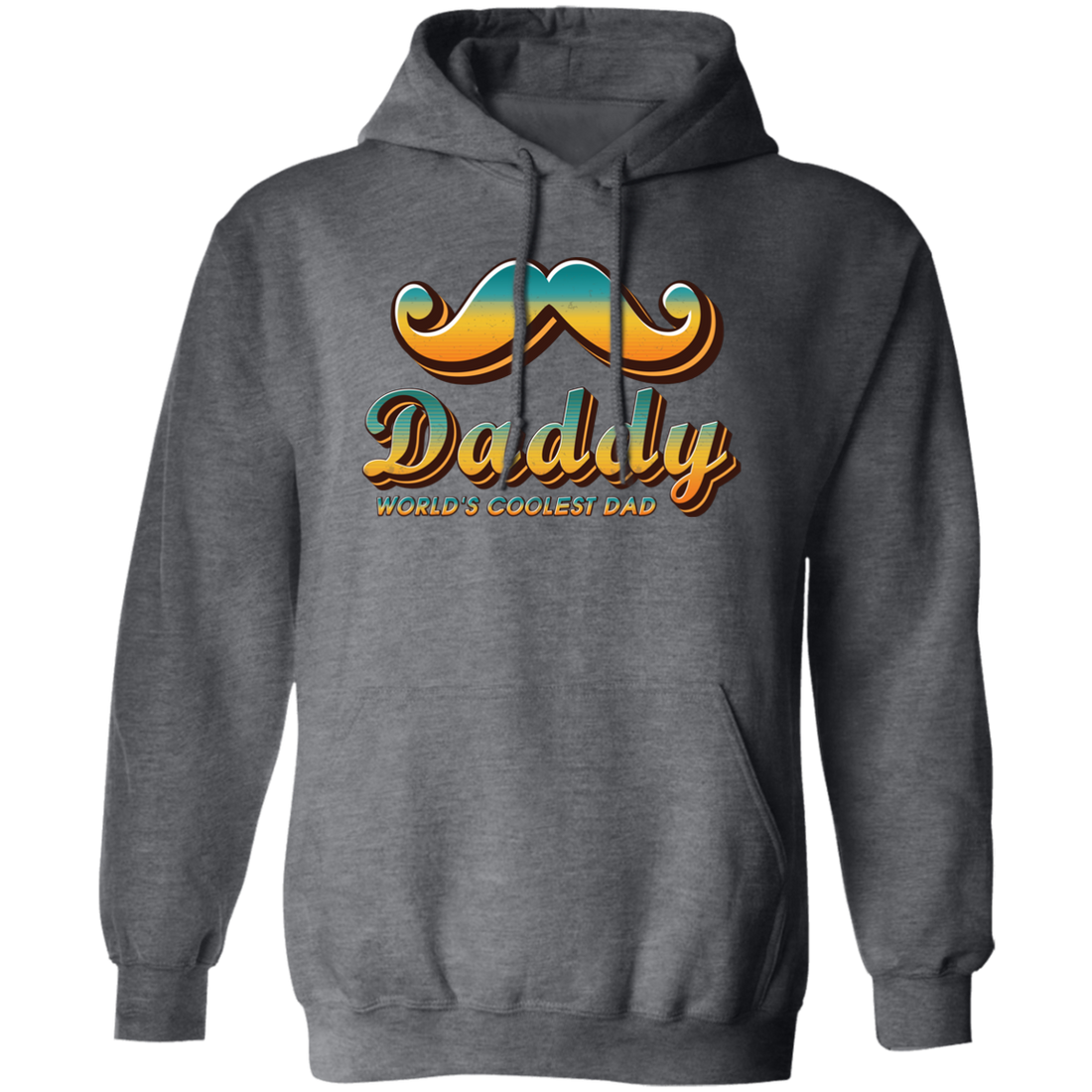 Daddy World's Coolest Dad, Best Of Dad, Father's Day Gift Pullover Hoodie