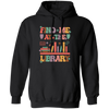 Find Me At The Library, Love Books, Bookshelf Pullover Hoodie