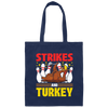 Strikes Gift, Thanksgiving Day Men Women Bowling Canvas Tote Bag