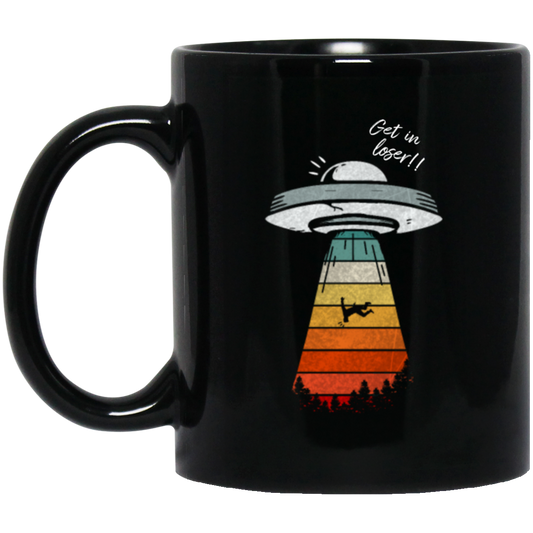 Get In Loser Vintage, Retro Loser, Funny About Loser, Fall Down From UFO Black Mug