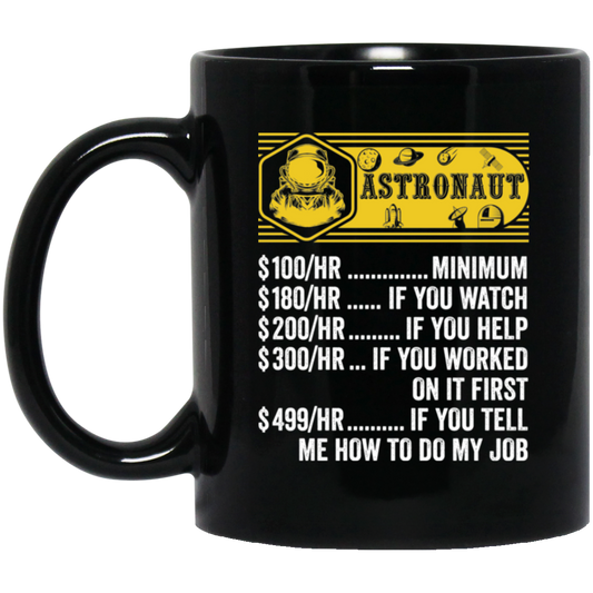 Astronaut Hourly Rate, Funny Astronaut, Best Of Astronaut Black Mug