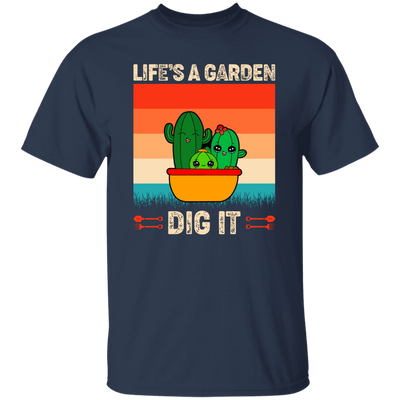 Life Is A Garden, Dig It, Dig My Life, Retro Dig It Unisex T-Shirt