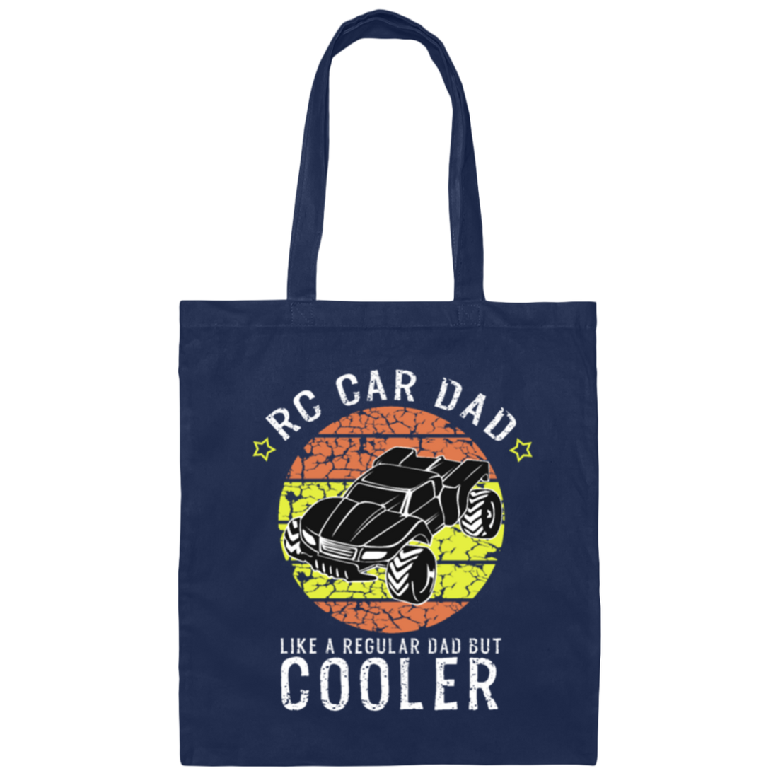 RC Car Dad, Like a Regular Dad But Cooler Canvas Tote Bag
