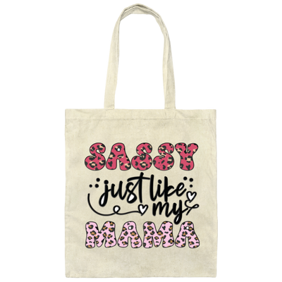 Sassy Just Like My Mama, Mother Leopard Canvas Tote Bag