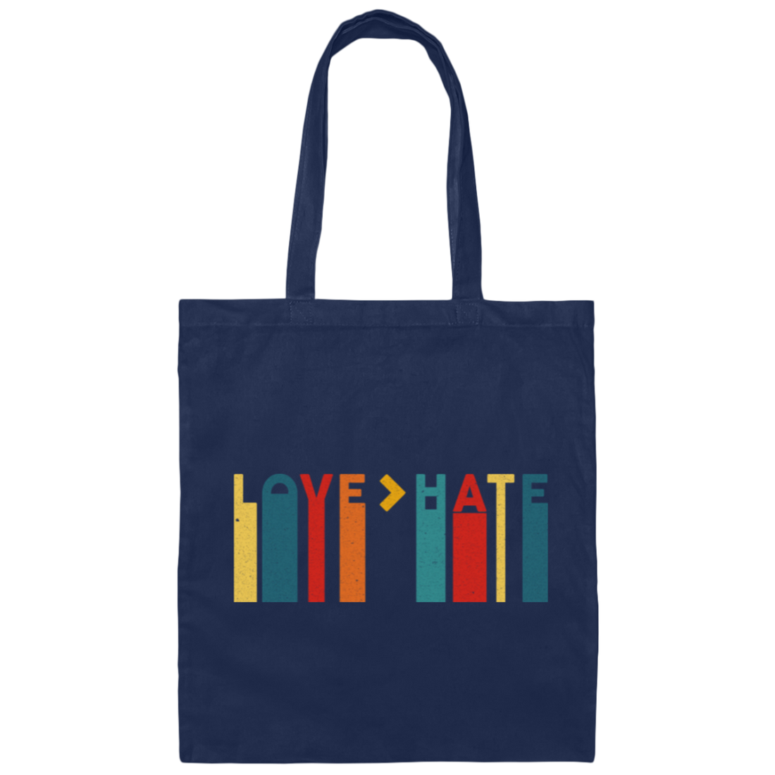 Love Is Greater, LOVE GREATER THAN HATE Canvas Tote Bag
