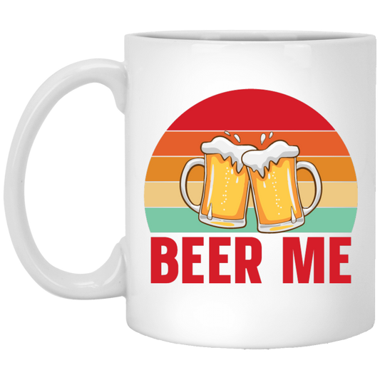 Beer Me, Retro Beer, Cheer Up, Retro Drinking White Mug