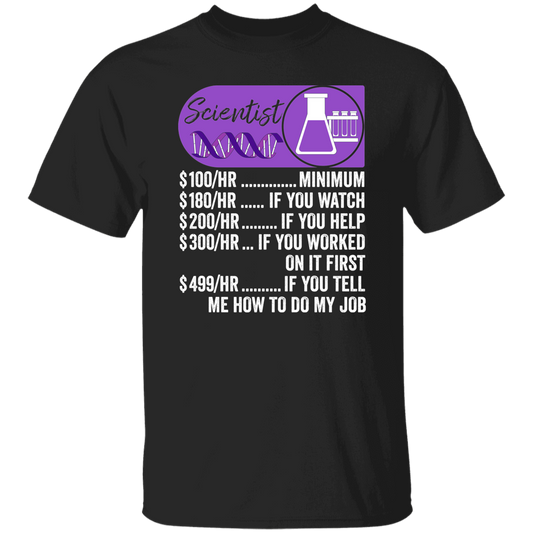 Scientist Hourly Rate, Funny Scientist, Best Of Science Unisex T-Shirt