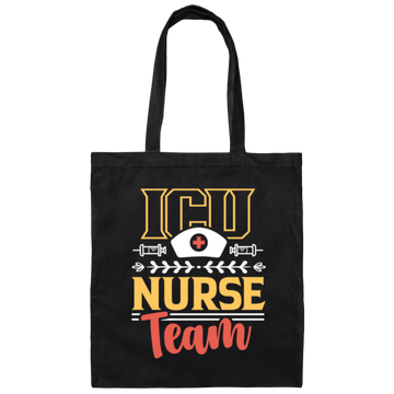 ICU Team, Nurse Team, Love Nurse, Gift For Nurse, My Dreamteam, Best Nurse Canvas Tote Bag