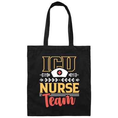 ICU Team, Nurse Team, Love Nurse, Gift For Nurse, My Dreamteam, Best Nurse Canvas Tote Bag