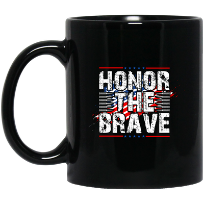 Honor The Brave, Brave American, Brave Army Black Mug