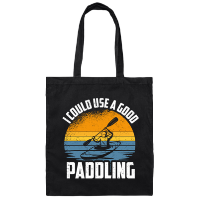 Funny Kayaking Gift, I Could Use A Good Paddling Vintage Padling Lover Canvas Tote Bag