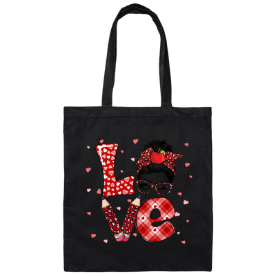 Messy Bun Black Hair Love Teacher My Love Teacher Valentine Gift Canvas Tote Bag