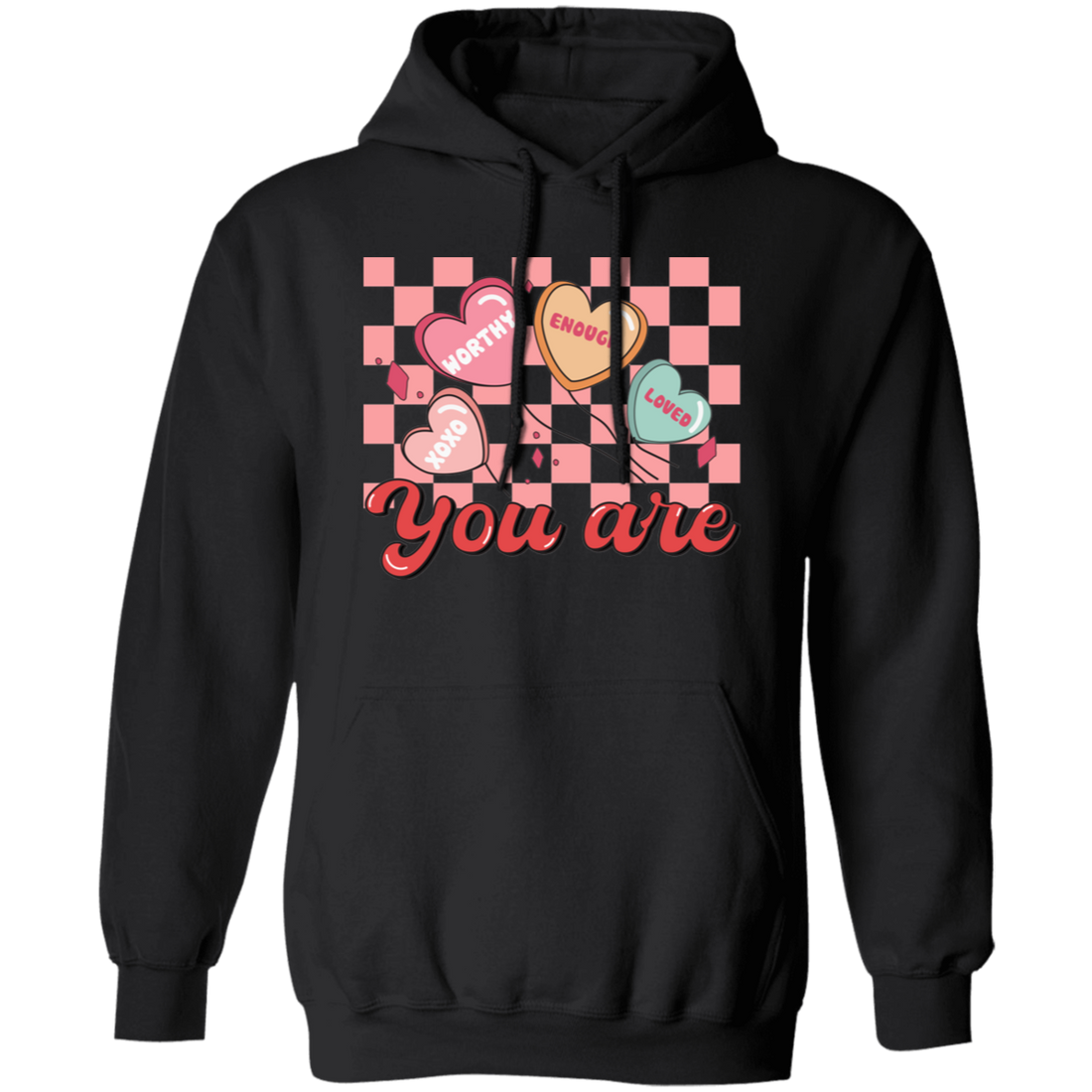 You Are My Love, You Are Worthy, Groovy Valentine Pullover Hoodie