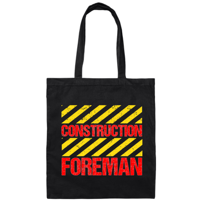Foreman Gift, Foreman Construction, Construction Gift, Best Foreman Canvas Tote Bag