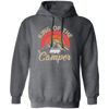 Like To Camp, King Of The Camper, Campsite Holiday Best Gift Pullover Hoodie