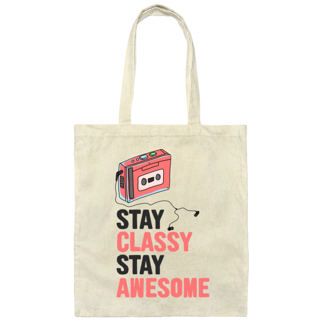 Stay Classy, Stay Awesome, Classic Cassette Lover Canvas Tote Bag