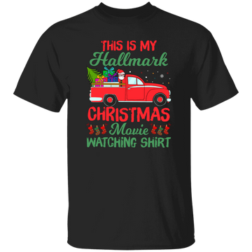 This Is My Hallmark Christmas Movie Watching Shirt, Love Xmas, Merry Christmas, Trendy Christmas Unisex T-Shirt