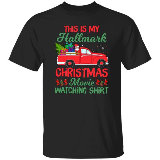 This Is My Hallmark Christmas Movie Watching Shirt, Love Xmas, Merry Christmas, Trendy Christmas Unisex T-Shirt