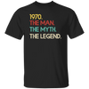 Legend 1970, Legendary Gift, Love 1970 Retro, The Man The Myth Unisex T-Shirt