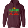 Nacho Average Nurse, Cinco de Mayo, Mexican Party Pullover Hoodie