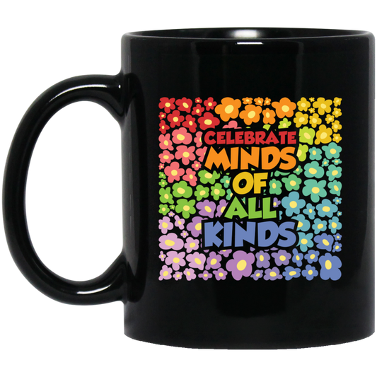 Groovy Flowers, Celebrate Minds Of All Kinds Black Mug