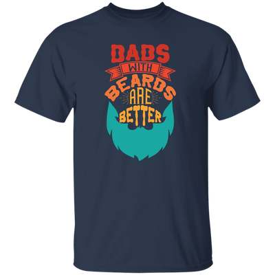 Dad With Beards Are Better, Retro Dad, Father_s Day Gifts Unisex T-Shirt