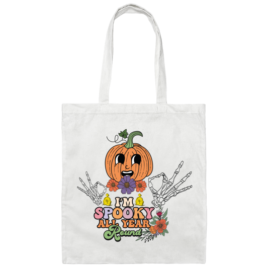 I'm Spooky All Year Round, Funny Pumpkin, Halloween's Day Canvas Tote Bag