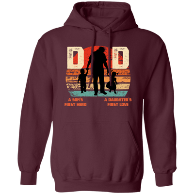 Daddy Gift, Dad Is A Son's First Hero, A Daughter's First Love, Best Dad Pullover Hoodie