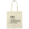 Another Term For Auntie, Like A Mom, Only Cooler, Beautiful Titi Canvas Tote Bag