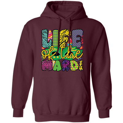 Life Of The Mardi, Mardi Gras Day, Mardi Gras Holiday Pullover Hoodie