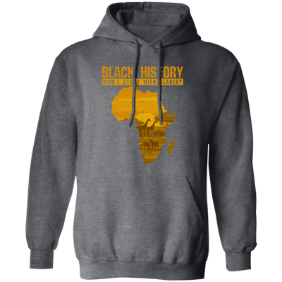 Black History Month, Revolution History, Didn't Start With Slavery Pullover Hoodie