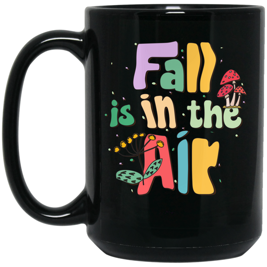 Fall Is In The Air, Fall Season, Fall Vibes, Groovy Fall Black Mug
