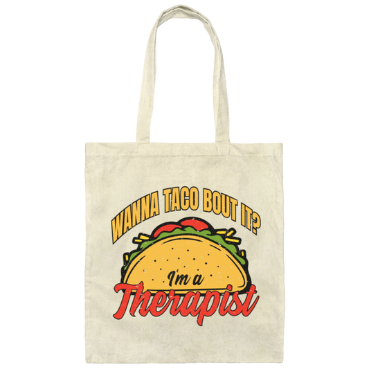 Retro Wanna Taco Bout It I'm A Therapist Canvas Tote Bag
