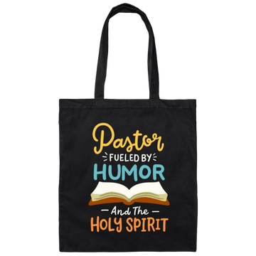 My Believed Pastor Fueled By Humor And The Holy Spirit Lover Canvas Tote Bag